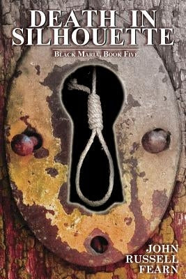 Death in Silhouette: A Classic Crime Novel: Black Maria, Book Five by Fearn, John Russell