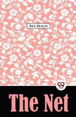 The Net A Novel by Beach, Rex