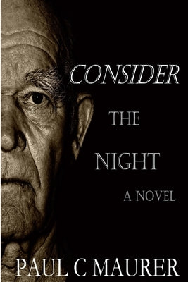 Consider the Night by Maurer, Paul