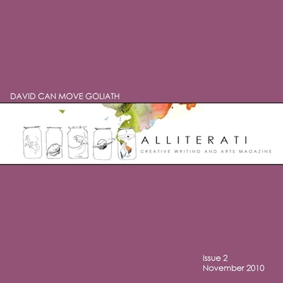 Issue 2 / November 2010: David Can Move Goliath by Alliterati
