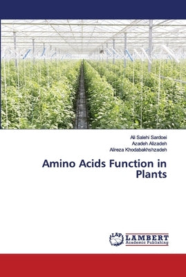 Amino Acids Function in Plants by Salehi Sardoei, Ali