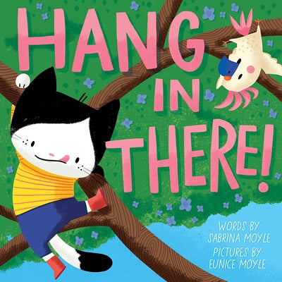Hang in There! (a Hello!lucky Book) by Hello!lucky