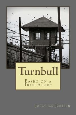 Turnbull: Based on a True Story by Jackson, Jonathan C.