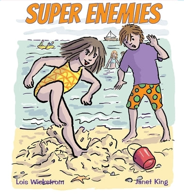 Super Enemies by Wickstrom, Lois