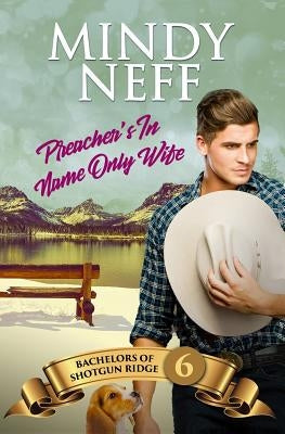 Preacher's In-Name-Only Wife: Small Town Contemporary Romance by Neff, Mindy