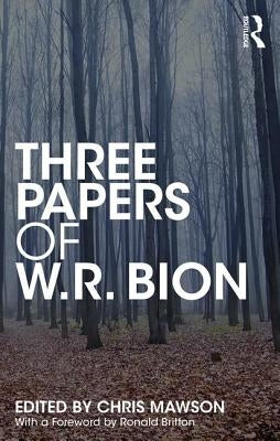 Three Papers of W.R. Bion by Bion, W. R.