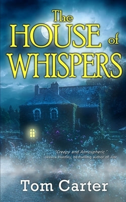 The House of Whispers by Carter, Tom
