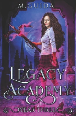 Legacy Academy: Year Three: Academy Romance by Guida, M.
