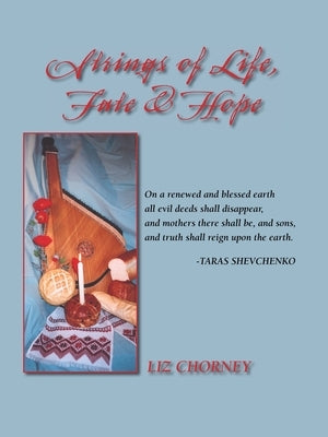 Strings of Life, Fate & Hope by Chorney, Liz