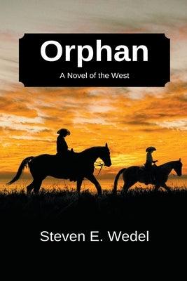Orphan by Wedel, Steven E.