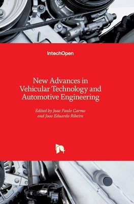 New Advances in Vehicular Technology and Automotive Engineering by Carmo, Joao