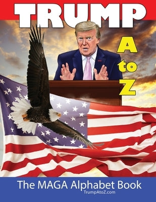Trump A to Z: A Make America Great Again Book by Majority, Silent