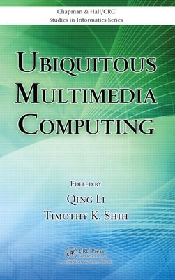 Ubiquitous Multimedia Computing by Li, Qing