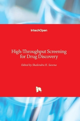 High-Throughput Screening for Drug Discovery by Saxena, Shailendra K.