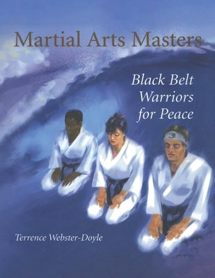 Martial Arts Masters by Webster-Doyle, Terrence