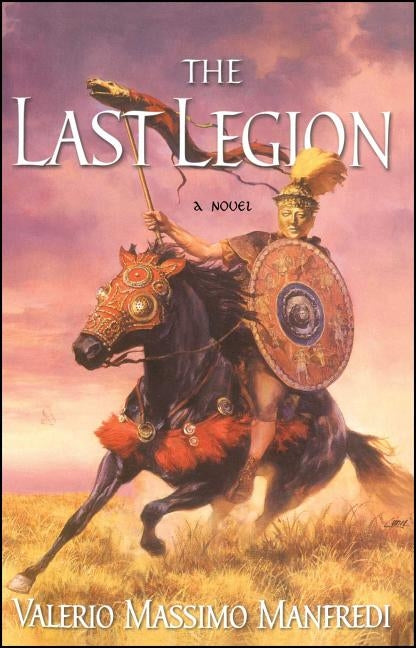The Last Legion by Manfredi, Valerio Massimo