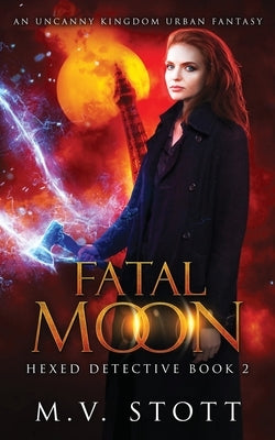Fatal Moon: An Uncanny Kingdom Urban Fantasy by Bussell, David