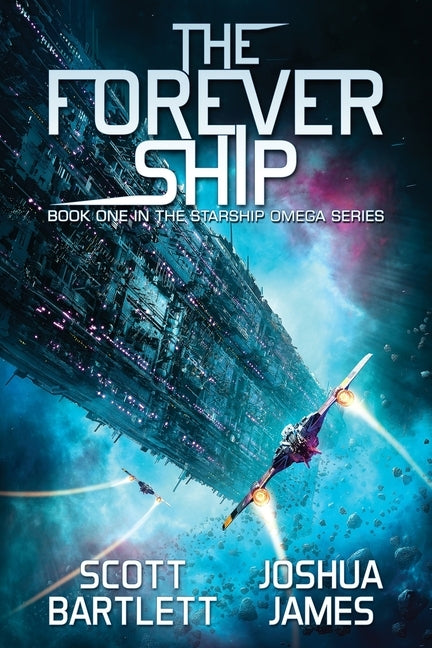 The Forever Ship by Bartlett, Scott