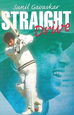 Straight Drive by Gavaskar, Sunil