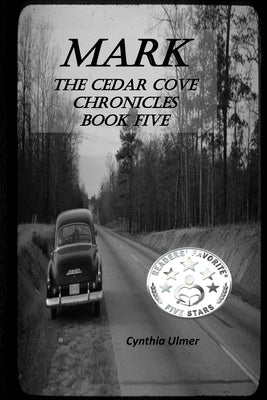 Mark: The Cedar Cove Chronicles, Book Five by Ulmer, Cynthia