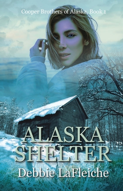 Alaska Shelter by Lafleiche, Debbie