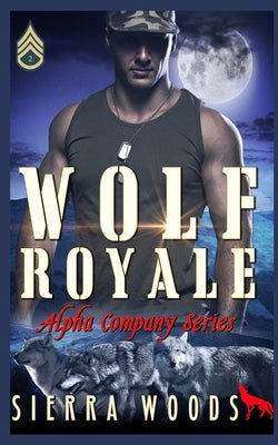 Wolf Royale: Alpha Company Series by Woods, Sierra