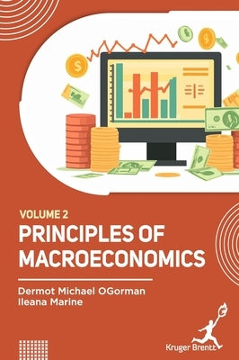 Principles of Macroeconomics Vol 2 by Ogorman, Dermot M.