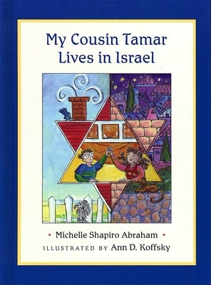 My Cousin Tamar Lives in Israel (Paperback) by Abraham, Michelle Shapiro