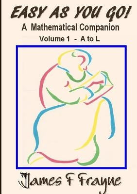 Easy as you Go (Volume 1 - A to L) by Frayne, James Frederick