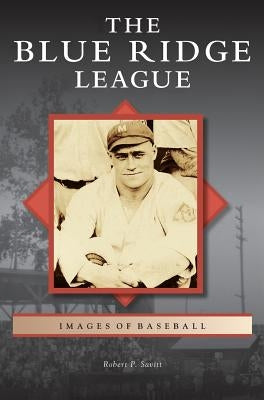 Blue Ridge League by Savitt, Robert P.