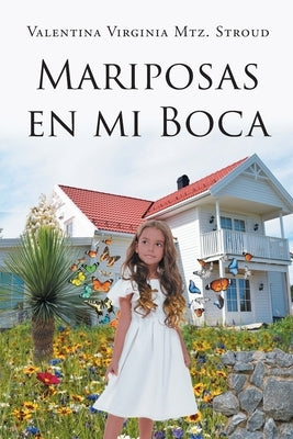 Mariposas en mi boca by Mtz Stroud, Valentina Virginia