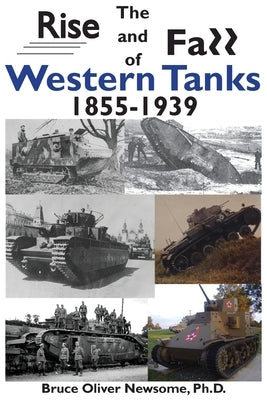 The Rise and Fall of Western Tanks, 1855-1939 by Newsome, Bruce Oliver