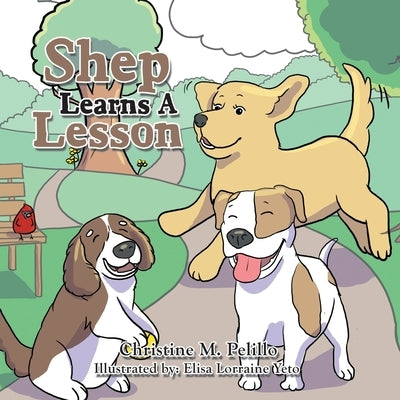 Shep Learns A Lesson by Pelillo, Christine M.