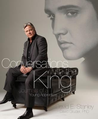 Conversations with the King: Journals of a Young Apprentice by Stanley, David E.