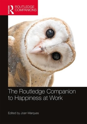The Routledge Companion to Happiness at Work by Marques, Joan