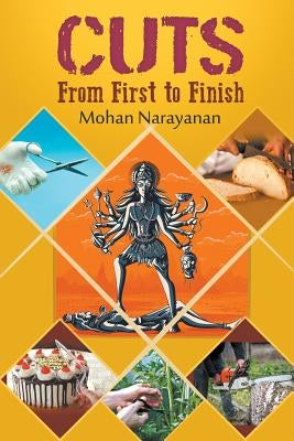 Cuts: From First to Finish by Narayanan, Mohan