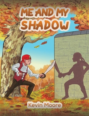 Me and My Shadow by Moore, Kevin