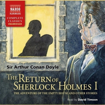 The Return of Sherlock Holmes--Volume I Lib/E: The Adventure of the Empty House and Other Stories by Doyle, Arthur Conan