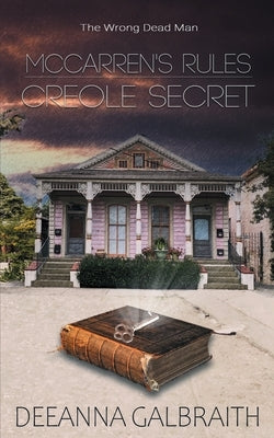 McCarren's Rules Creole Secret by Galbraith, Deeanna