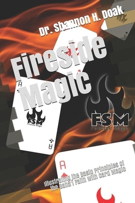 Fireside Magic: Illustrating the Basic Principles of the Baháʼí Faith with Card Magic by Doak, Shannon H.