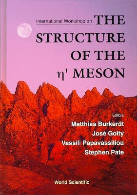 Structure of the Eta Meson - Proceedings of the International Workshop by Goity, JOSE Luis