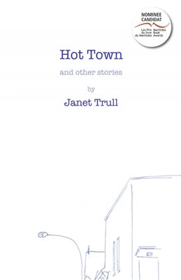 Hot Town: And Other Stories by Trull, Janet