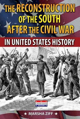The Reconstruction of the South in United States History by Ziff, Marsha