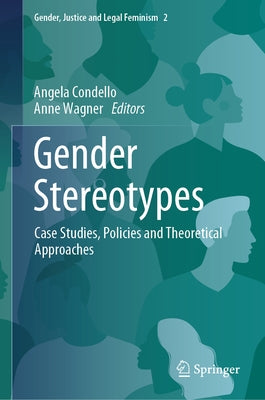 Gender Stereotypes: Case Studies, Policies and Theoretical Approaches by Condello, Angela