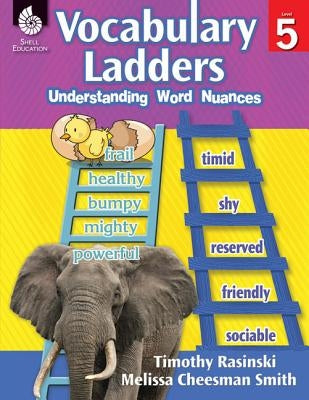 Vocabulary Ladders: Understanding Word Nuances Level 5 (Level 5): Understanding Word Nuances [With CDROM] by Rasinski, Timothy