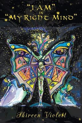 "I Am" in "My Right Mind" by Violett, Shireen