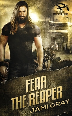 Fear the Reaper by Gray, Jami