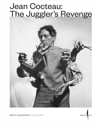 Jean Cocteau: The Juggler's Revenge by Cocteau, Jean