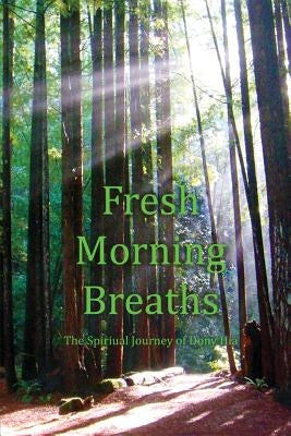 Fresh Morning Breaths by Hia, Dony