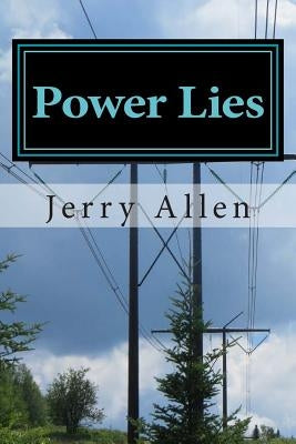 Power Lies by Allen, Jerry
